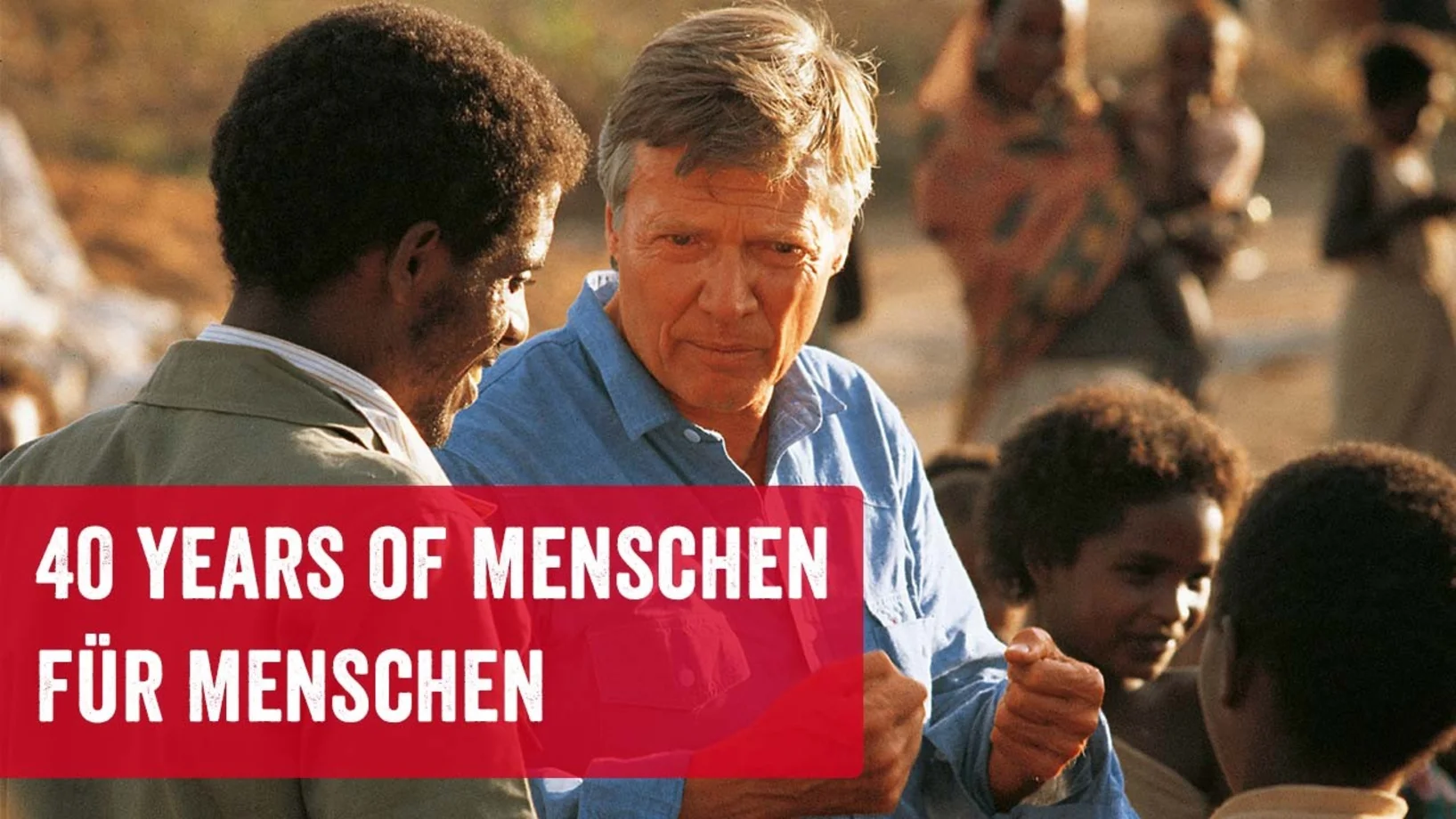 40 years of Menschen für Menschen